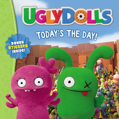 Uglydolls: Today's the Day! 0316424498 Book Cover