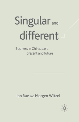 Singular and Different: Business in China, Past... 1349513245 Book Cover