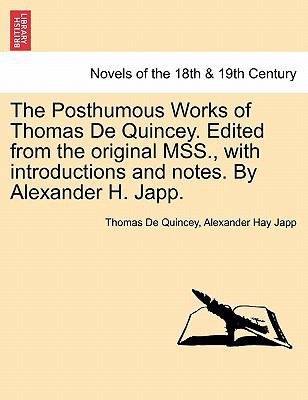 The Posthumous Works of Thomas de Quincey. Edit... 124119226X Book Cover