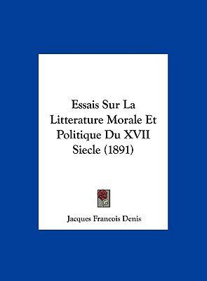 Essais Sur La Litterature Morale Et Politique D... [French] 1162136723 Book Cover