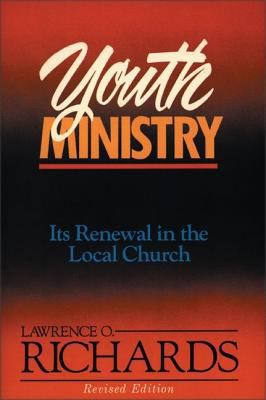 Youth Ministry: Its Renewal in the Local Church 0310320119 Book Cover