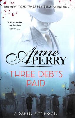 Three Debts Paid (Daniel Pitt Mystery 5) 1472275241 Book Cover