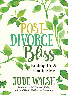Post-Divorce Bliss: Ending Us and Finding Me 1642792349 Book Cover