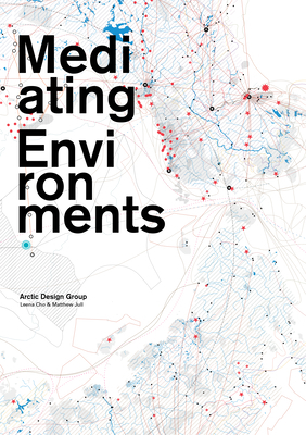 Mediating Environments 1940743613 Book Cover