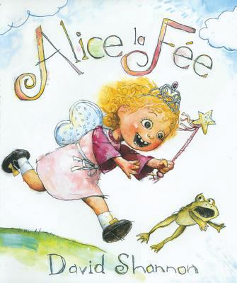 Alice La Fée [French] 0439962757 Book Cover