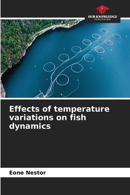 Effects of temperature variations on fish dynamics 6630037278 Book Cover