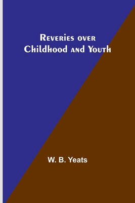 Reveries over Childhood and Youth 9357911421 Book Cover