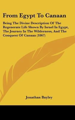 From Egypt To Canaan: Being The Divine Descript... 1437007589 Book Cover