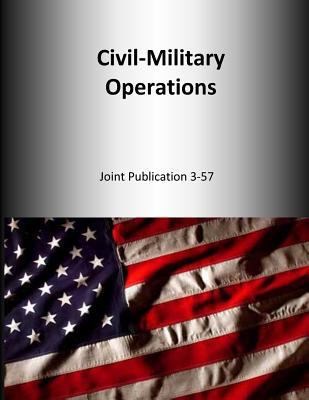Civil-Military Operations: Joint Publication 3-57 1500654183 Book Cover