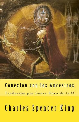Conexion con Los Ancestros [Spanish] 1535570822 Book Cover