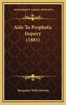 Aids To Prophetic Inquiry (1881) 1166542734 Book Cover