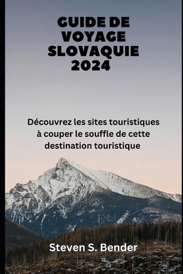 Guide de voyage Slovaquie 2024: Découvrez les s... [French] B0D9DMTW14 Book Cover