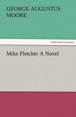 Mike Fletcher a Novel 3842482221 Book Cover