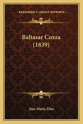 Baltasar Cozza (1839) [Spanish] 1166566994 Book Cover