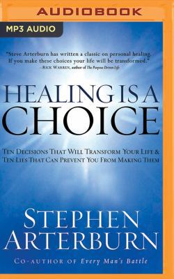 Healing Is a Choice: 10 Decisions That Will Tra... 1543603548 Book Cover