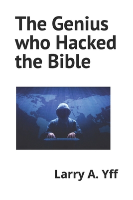 The Genius who Hacked the Bible B0BMHMRLP8 Book Cover