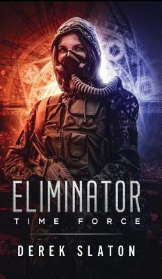 Eliminator Time Force 1945294132 Book Cover