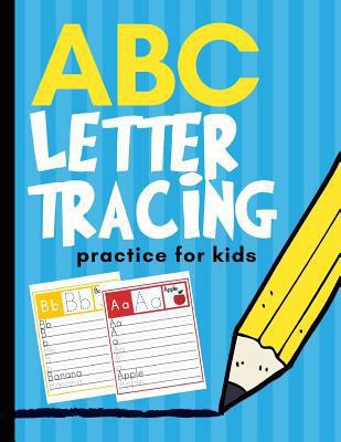 ABC Letter Tracing Practice for Kids: Alphabet ... 1790806569 Book Cover