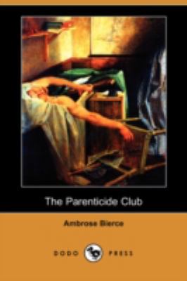 The Parenticide Club (Dodo Press) 1406595896 Book Cover