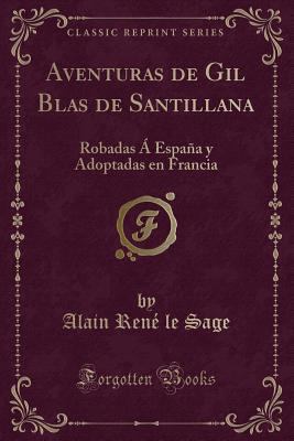 Aventuras de Gil Blas de Santillana: Robadas ? ... [Spanish] 0243508735 Book Cover