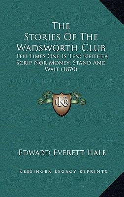 The Stories Of The Wadsworth Club: Ten Times On... 116896931X Book Cover