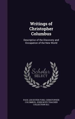 Writings of Christopher Columbus: Descriptive o... 1341500071 Book Cover