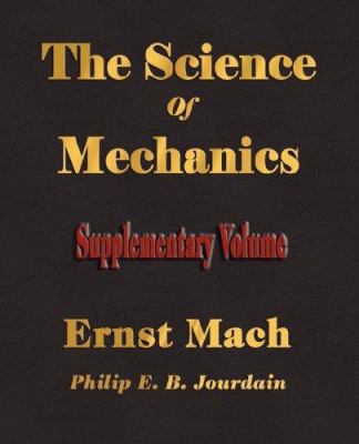 The Science Of Mechanics - Supplementary Volume 1603860630 Book Cover