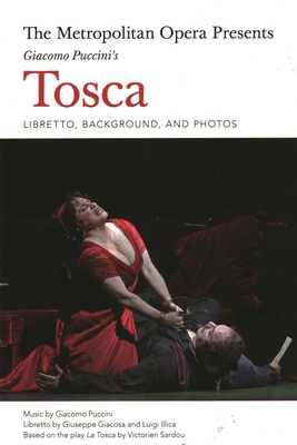 Metropolitan Opera Presents: Tosca 1574674439 Book Cover