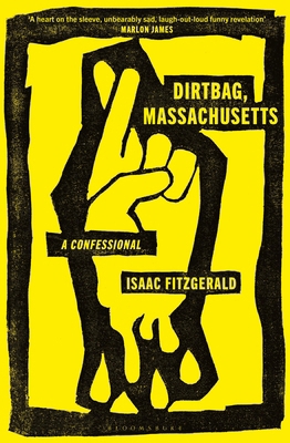 Dirtbag, Massachusetts: A Confessional 1526659530 Book Cover