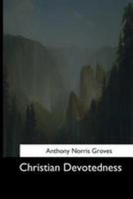 Christian Devotedness 154460856X Book Cover