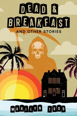 Dead & Breakfast and Other Stories 1963479963 Book Cover