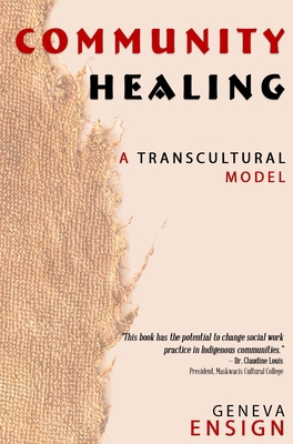 Community Healing: A Transcultural Model 0888390572 Book Cover
