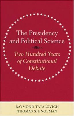 The Presidency and Political Science: Two Hundr... 0801873223 Book Cover