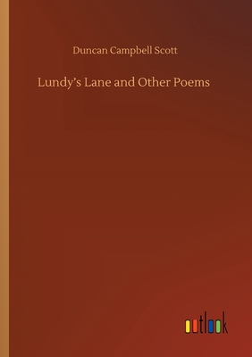 Lundy's Lane and Other Poems 3752422858 Book Cover