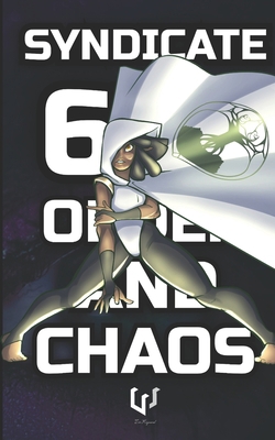 Syndicate 6ix: Part 2: Order and Chaos 1732355347 Book Cover