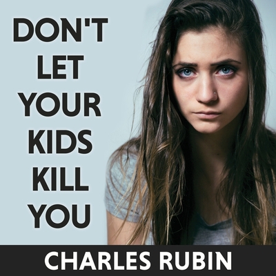 Don't Let Your Kids Kill You: A Guide for Paren... 1799972518 Book Cover