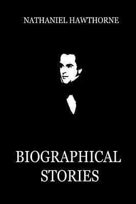Biographical Stories 1479311790 Book Cover