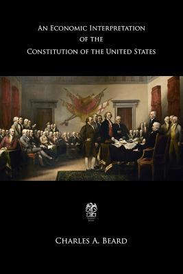 An Economic Interpretation of the Constitution ... 1718621191 Book Cover
