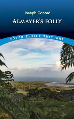Almayer's Folly 0486426777 Book Cover