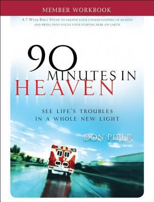 90 Minutes in Heaven Member Workbook: Seeing Li... 1936034018 Book Cover