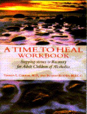 A Time to Heal Workbook: Stepping-Stones to Rec... 0874777453 Book Cover