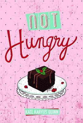Not Hungry 1538382695 Book Cover