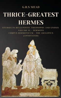Thrice-Greatest Hermes: Studies in Hellenistic ... [Large Print] 2357288043 Book Cover