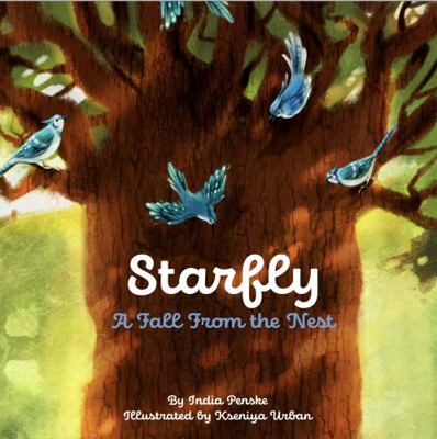 Hardcover Starfly : A Fall from the Nest Book