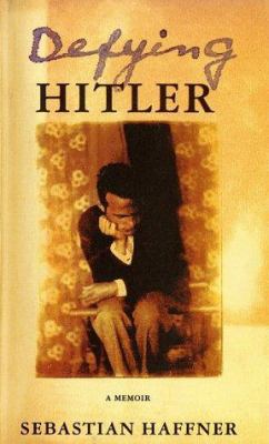 Defying Hitler: A Memoir 0374161577 Book Cover