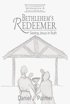 Bethlehem's Redeemer Learner's Workbook and Jou...            Book Cover