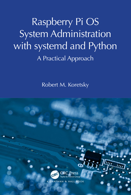 Raspberry Pi OS System Administration with syst... 1032596880 Book Cover