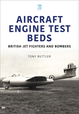 Aircraft Engine Test Beds: British Jet Fighters... 1802822488 Book Cover