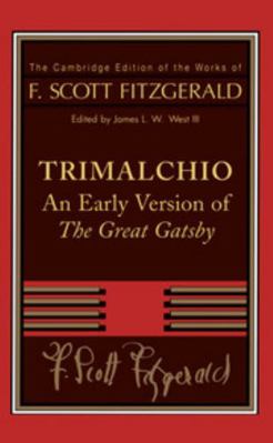 Trimalchio: An Early Version of the Great Gatsby 0521890470 Book Cover