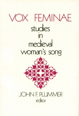 Vox Feminae: Studies in Medieval Woman's Song 0918720125 Book Cover